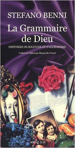 La grammaire de Dieu : histoires de solitude et d'allégresse