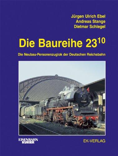 Die Baureihe 23.10: Die Neubau-Personenzuglok der Deutschen Reichsbahn