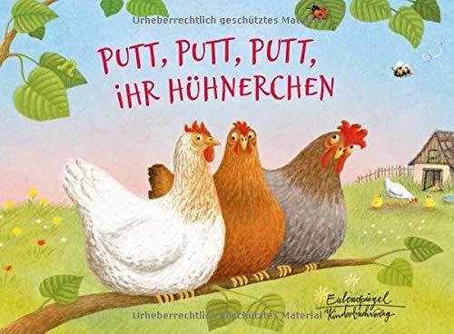 Putt, putt, putt, ihr Hühnerchen (Eulenspiegel Kinderbuchverlag)