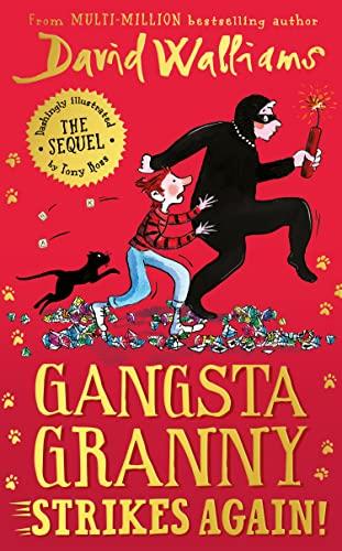 Gangsta Granny Strikes Again!: The amazing new sequel to GANGSTA GRANNY, 2021’s latest children’s book by million-copy bestselling author David Walliams