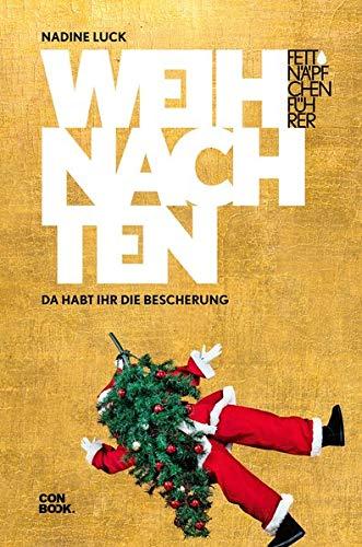 Fettnäpfchenführer Weihnachten: Da habt ihr die Bescherung