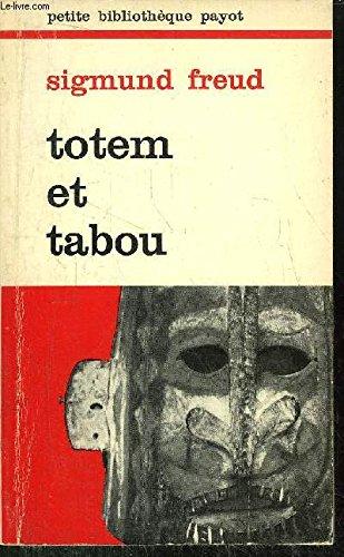 TOTEM ET TABOU. INTERPRETATION PAR LA PSYCHANALYSE DE LA VIE SOCIALE DES PEUPLES PRIMITIFS.