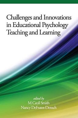 Challenges and Innovations in Educational Psychology Teaching and Learning