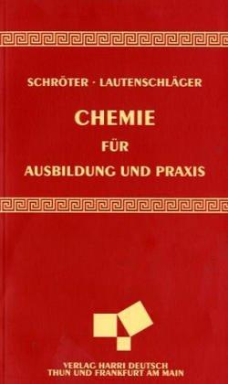 Chemie für Ausbildung und Praxis. (Lernmaterialien)