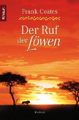 Der Ruf der Löwen: Roman