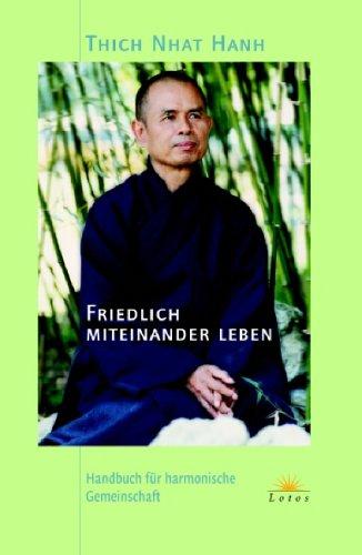 Friedlich miteinander leben. Handbuch für harmonische Gemeinschaft