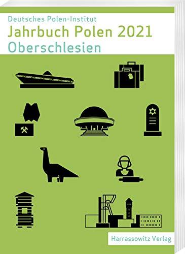 Jahrbuch Polen 32 (2021): Oberschlesien