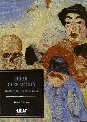 Hilak gure artean : gerpenak eta jai-eskeak