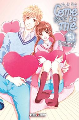 Come to me : romance sous le même toit. Vol. 10