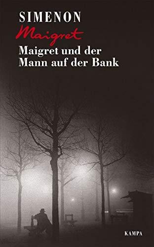 Maigret und der Mann auf der Bank (Georges Simenon: Maigret)