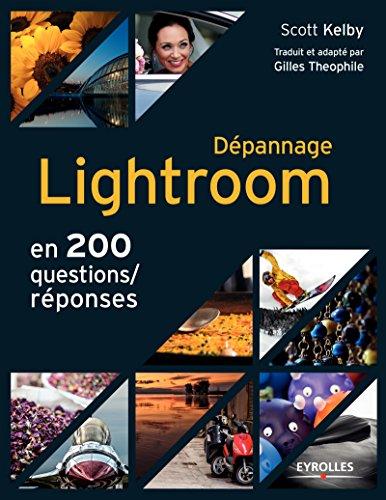 Dépannage Lightroom en 200 questions-réponses