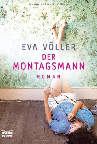 Der Montagsmann: Roman