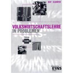 Volkswirtschaftslehre in Problemen. Lehrbuch zur Einführung in die Volkswirtschaftslehre und zur Einübung ihrer Denktechnik