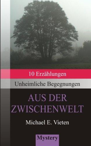 Unheimliche Begegnungen - Aus der Zwischenwelt