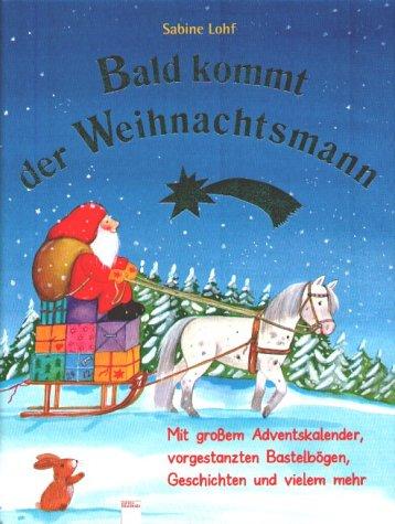 Bald kommt der Weihnachtsmann