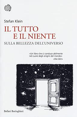 Il tutto e il niente. Sulla bellezza dell'universo (Nuovi saggi Bollati Boringhieri)