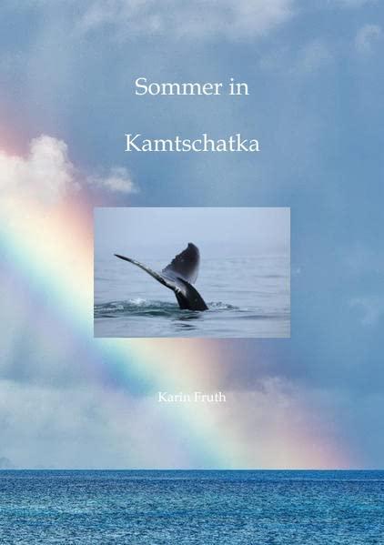 Sommer in Kamtschatka: Zwei Ethnologen erforschen Kamtschatka und leben bei den Tschuktschen