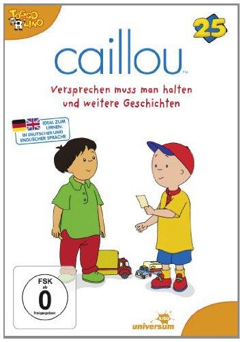 Caillou 25 - Versprechen muss man halten und weitere Geschichten