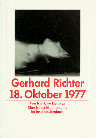 Gerhard Richter: 18. Oktober 1977. Eine Kunst- Monographie.