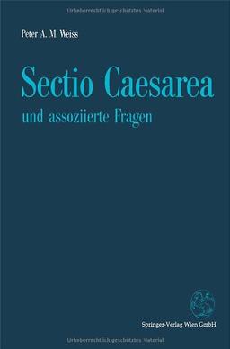 Sectio Caesarea und assoziierte Fragen