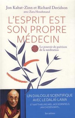 L'esprit est son propre médecin : le pouvoir de guérison de la méditation