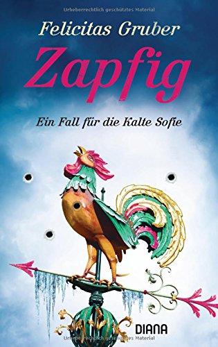 Zapfig: Ein Fall für die Kalte Sofie (Krimiserie Die Kalte Sofie, Band 4)