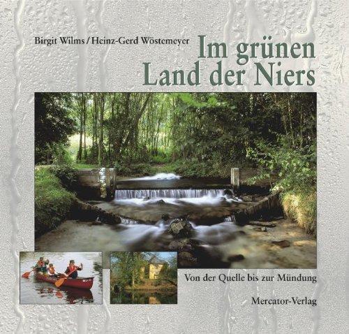 Im grünen Land der Niers: Von der Quelle bis zur Mündung