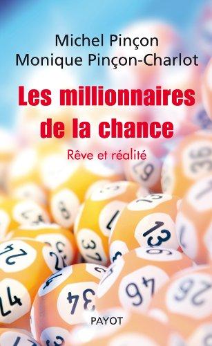 Les millionnaires de la chance : rêve et réalité