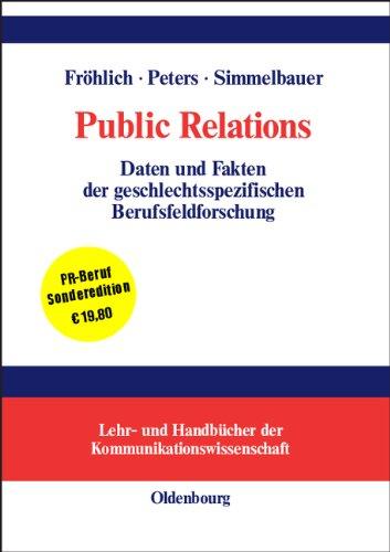 Public Relations: Daten und Fakten der geschlechtsspezifischen Berufsfeldforschung