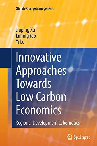 Innovative Approaches Towards Low Carbon Economics: Regional Development Cybernetics (Climate Change Management)