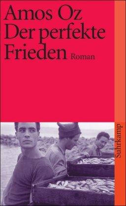 Der perfekte Frieden: Roman (suhrkamp taschenbuch)