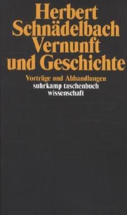 Vernunft und Geschichte: Vorträge und Abhandlungen (suhrkamp taschenbuch wissenschaft)