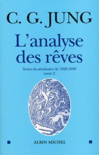 L'analyse des rêves : notes du séminaire de 1928-1930. Vol. 2