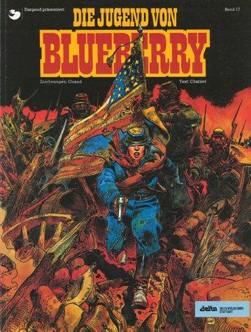 Leutnant Blueberry, Bd.17, Die Jugend von Blueberry