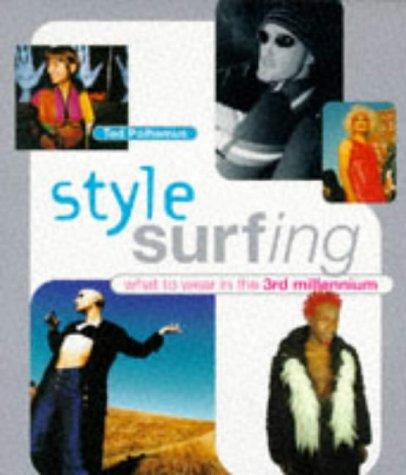 Style Surfing: What to Wear in the 3rd Millennium