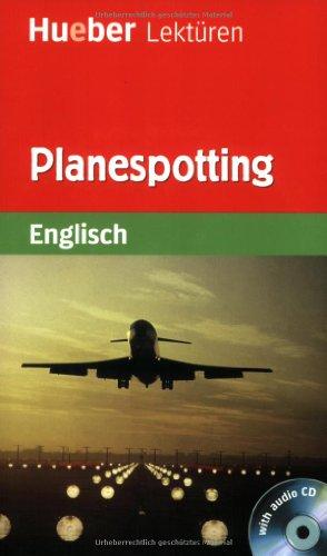 Planespotting: Lektüre mit Audio-CD: Stufe 1 (5. Klasse)