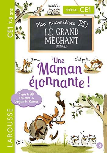 Mes petites histoires du grand méchant renard. Vol. 3. Une maman étonnante ! : spécial CE1, 7-8 ans