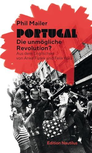 Portugal – Die unmögliche Revolution? (Nautilus Flugschrift)