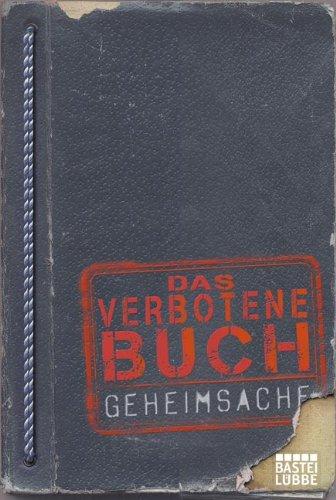 Das verbotene Buch: Geheimsache: Lügen und Betrügen für Anfänger und Fortgeschrittene