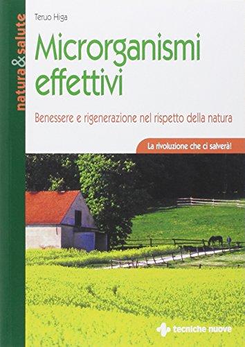 Microrganismi effettivi. Benessere e rigenerazione nel rispetto della natura