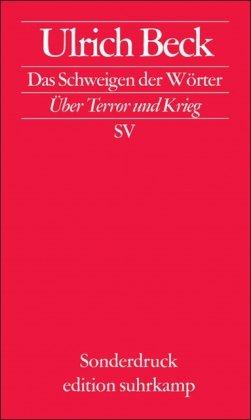 Das Schweigen der Wörter: Über Terror und Krieg (edition suhrkamp)