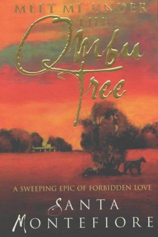 Meet Me Under the Ombu Tree. A Sweeping Epic of Forbidden Love.