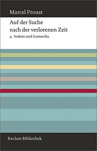 Auf der Suche nach der verlorenen Zeit: Band 4: Sodom und Gomorrha (Reclam Bibliothek)