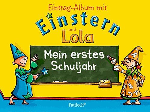 Mein erstes Schuljahr: Eintragalbum mit Einstern und Lola