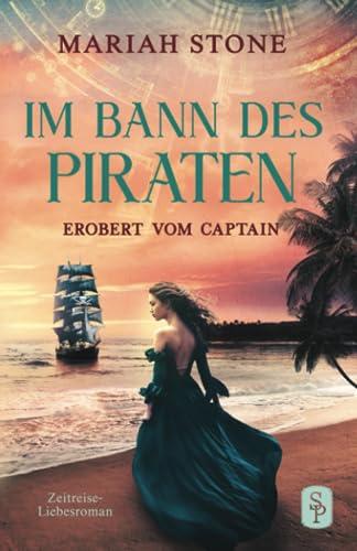 Erobert vom Captain: Novelle | Zeitreise-Liebesroman (Im Bann des Piraten, Band 1)