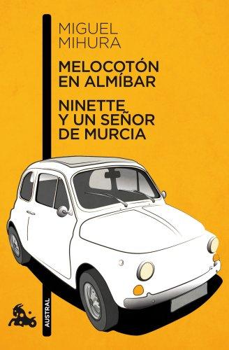 Melocotón en almíbar ; Ninette y un señor de Murcia (Teatro)