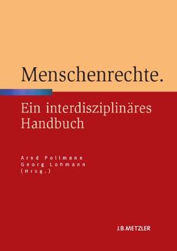 Menschenrechte: Ein interdisziplinäres Handbuch