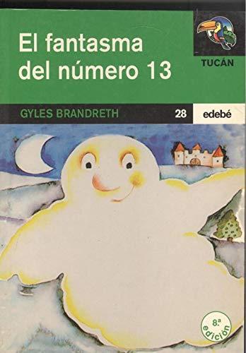 El fantasma del número 13/ The Ghost at No. 13 (Tucan Verde)