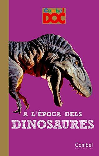 A l'època dels dinosaures (Combel Doc)