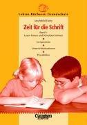 Lehrerbücherei Grundschule: Zeit für die Schrift: Lesen und Schreiben lernen: Lernprozesse und Unterricht - Praxishilfen - Für Schulanfang und ... Unterrichtssituationen. Praxishilfen